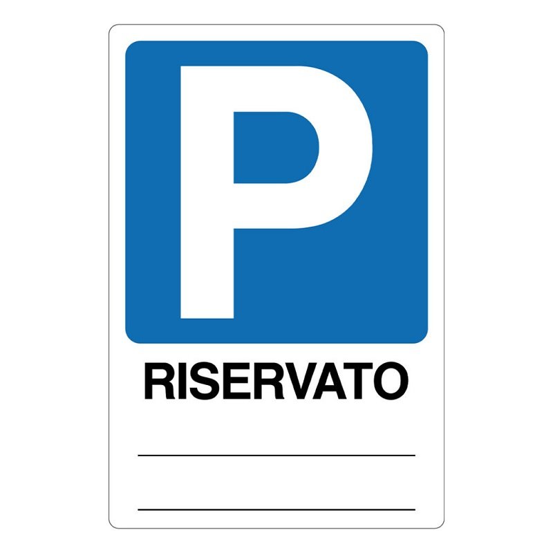 Cartello "Parcheggio riservato"